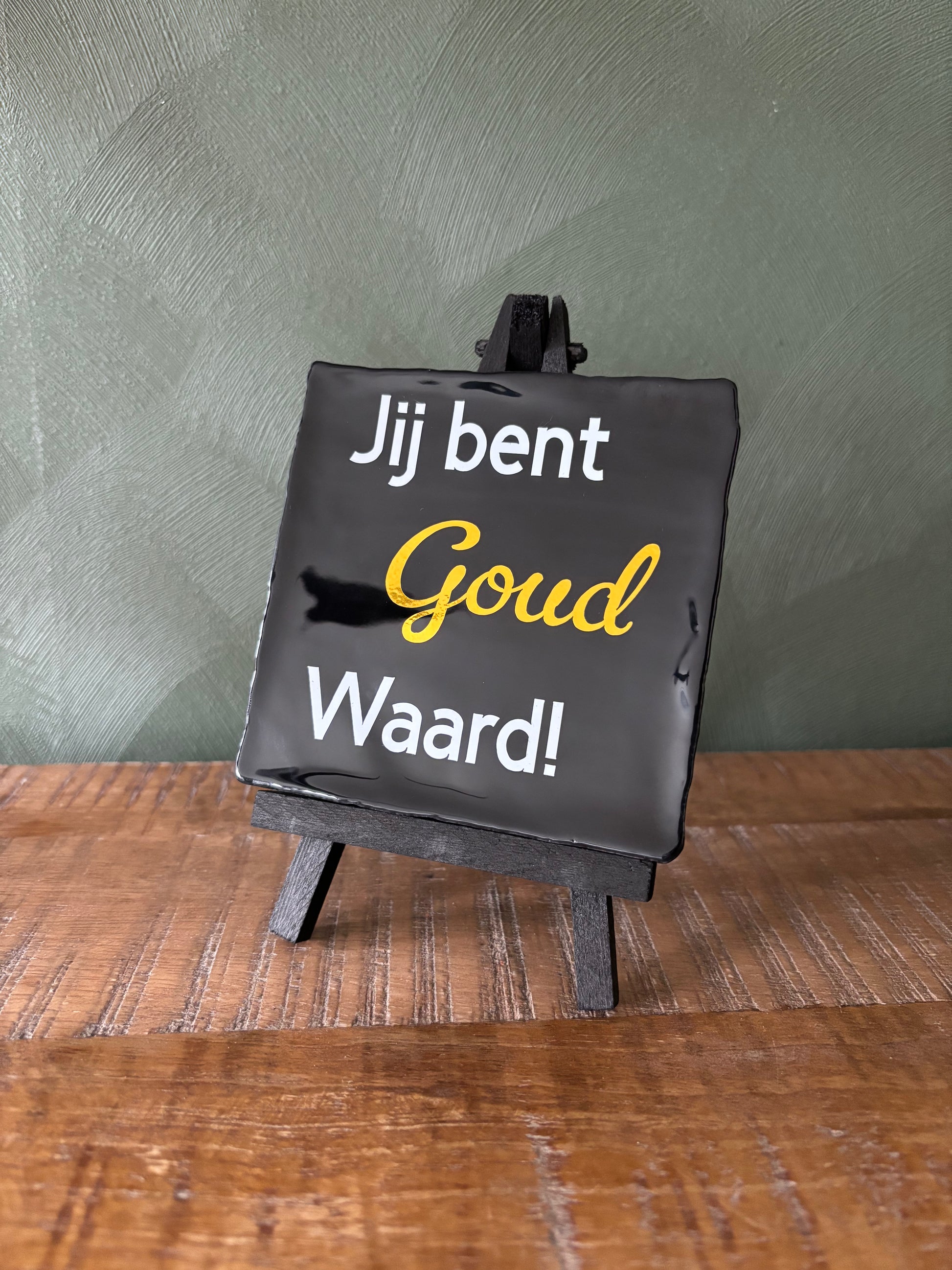 Tegeltje “ jij bent goud waard!” ByMVcrafts