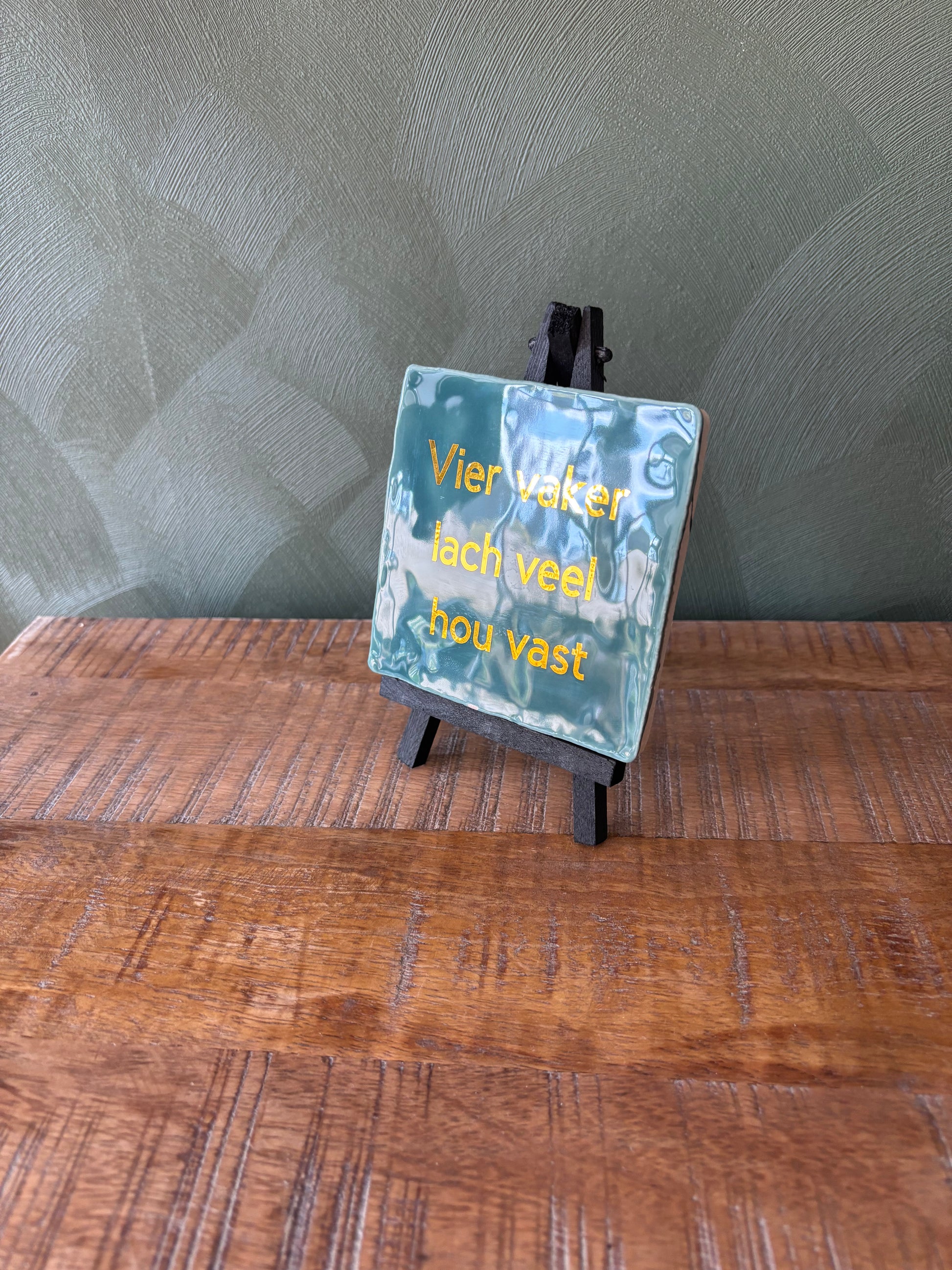 Tegeltje “vier vaker, lach veel, hou vast” ByMVcrafts