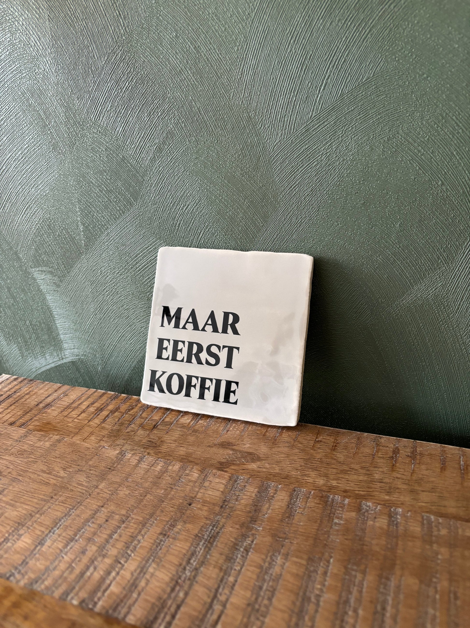 Tegel “ Maar eerst koffie ByMVcrafts