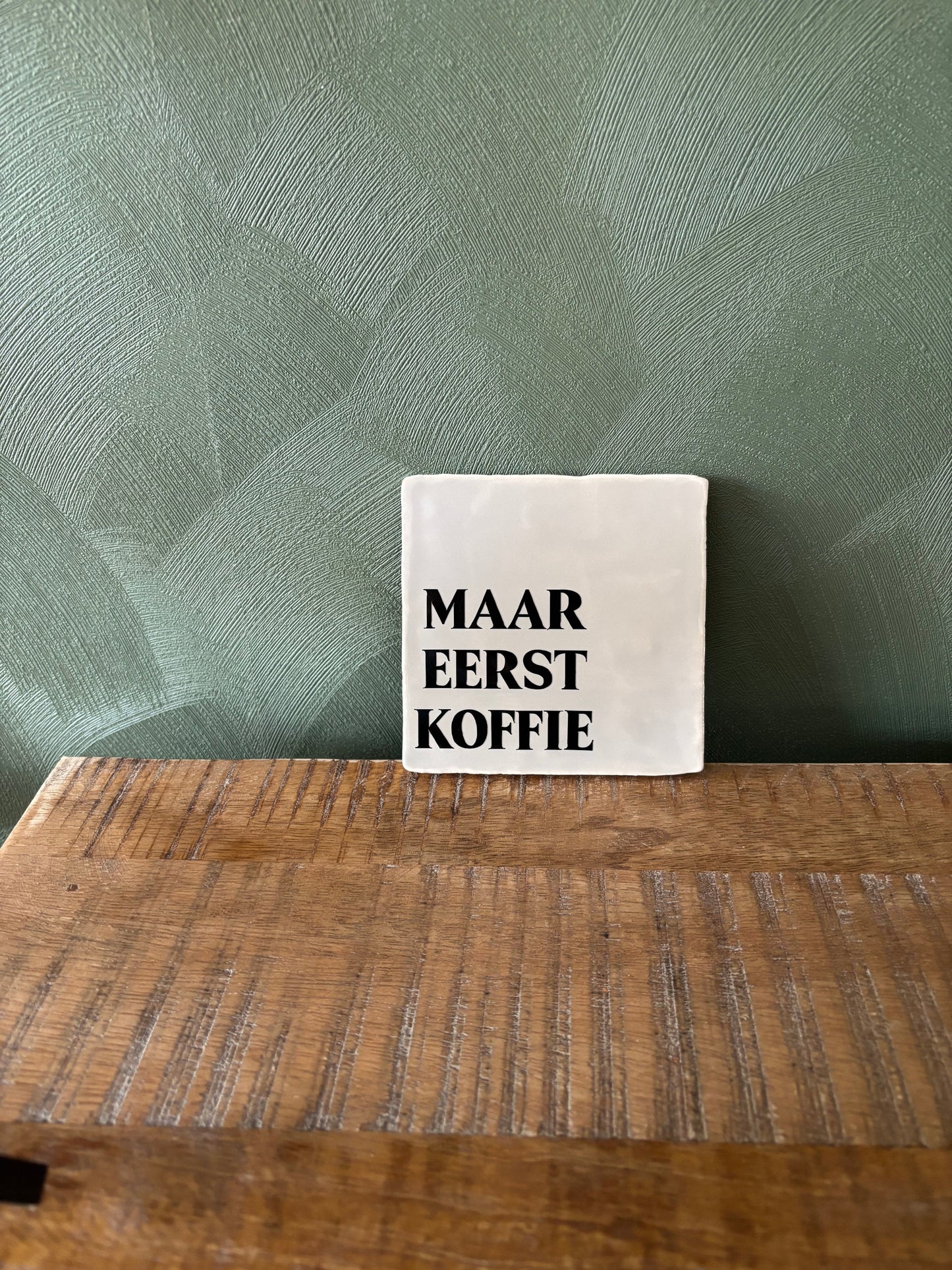Tegel “ Maar eerst koffie ByMVcrafts