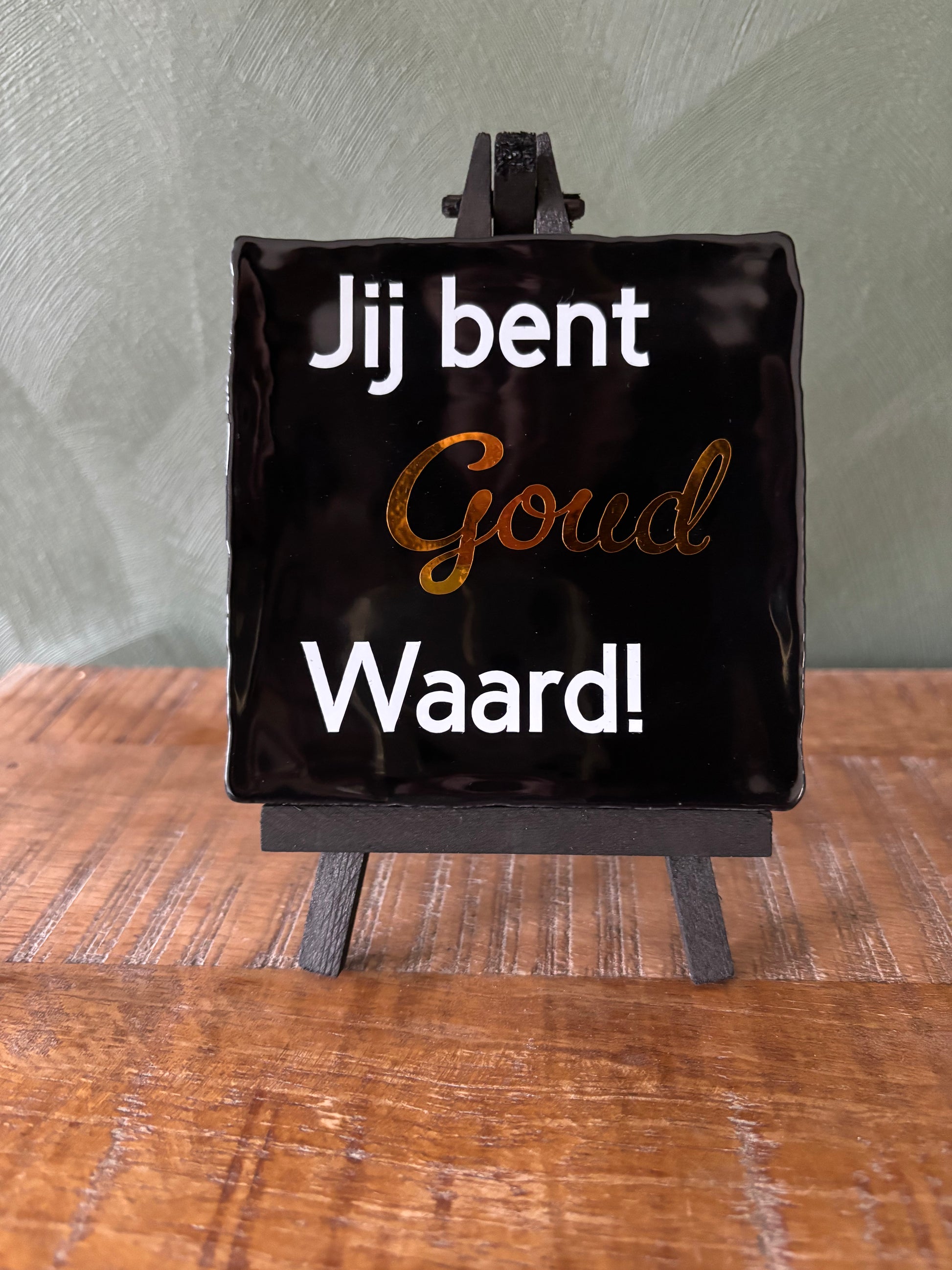 Tegeltje “ jij bent goud waard!” ByMVcrafts