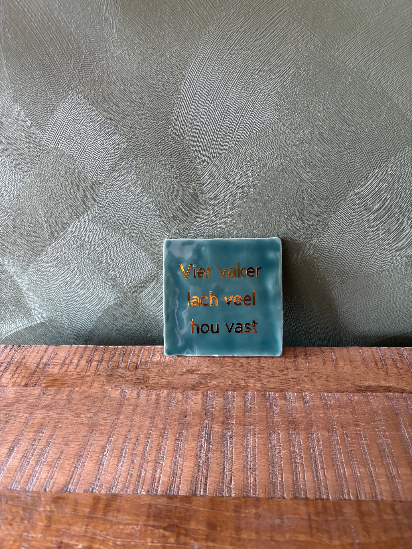 Tegeltje “vier vaker, lach veel, hou vast” ByMVcrafts
